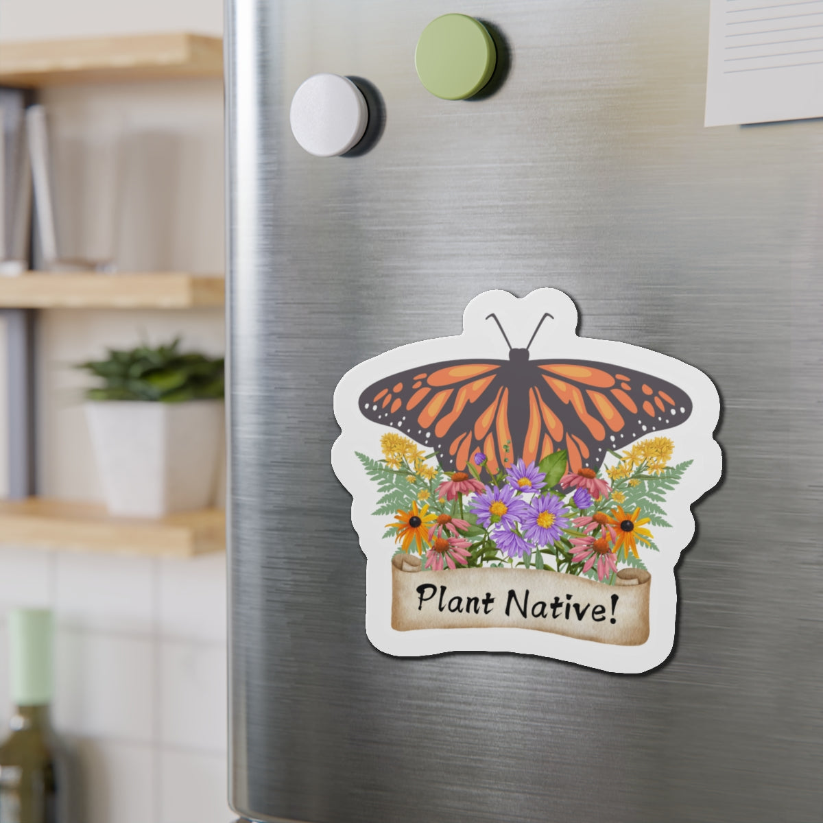 Magnet, Monarch Plant Native!