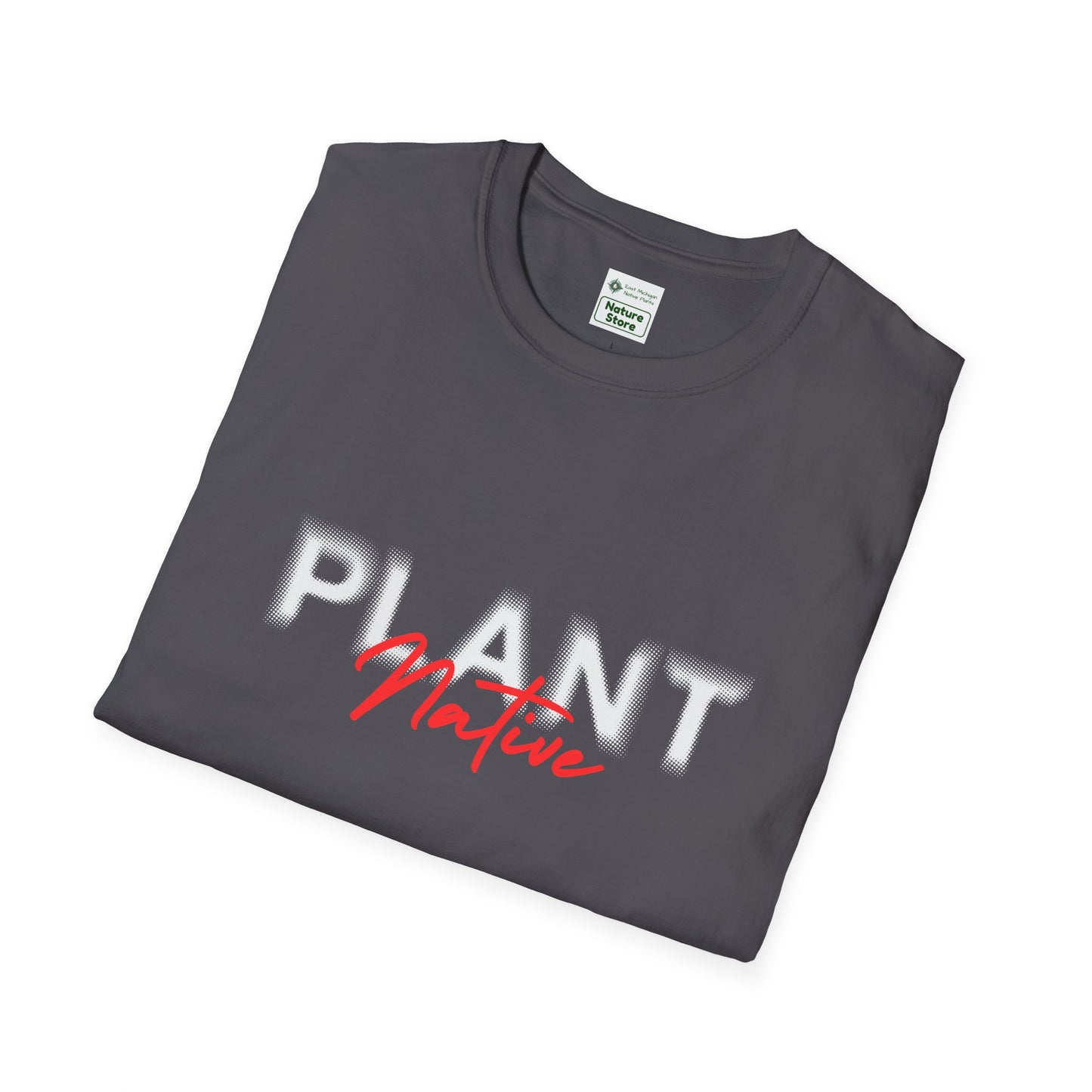 EastMichNatives T-Shirt, Plant Native