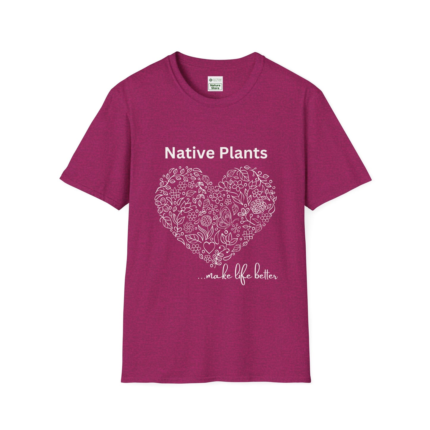 EastMichNatives T-shirt, Native Plants Make Life Better, Floral
