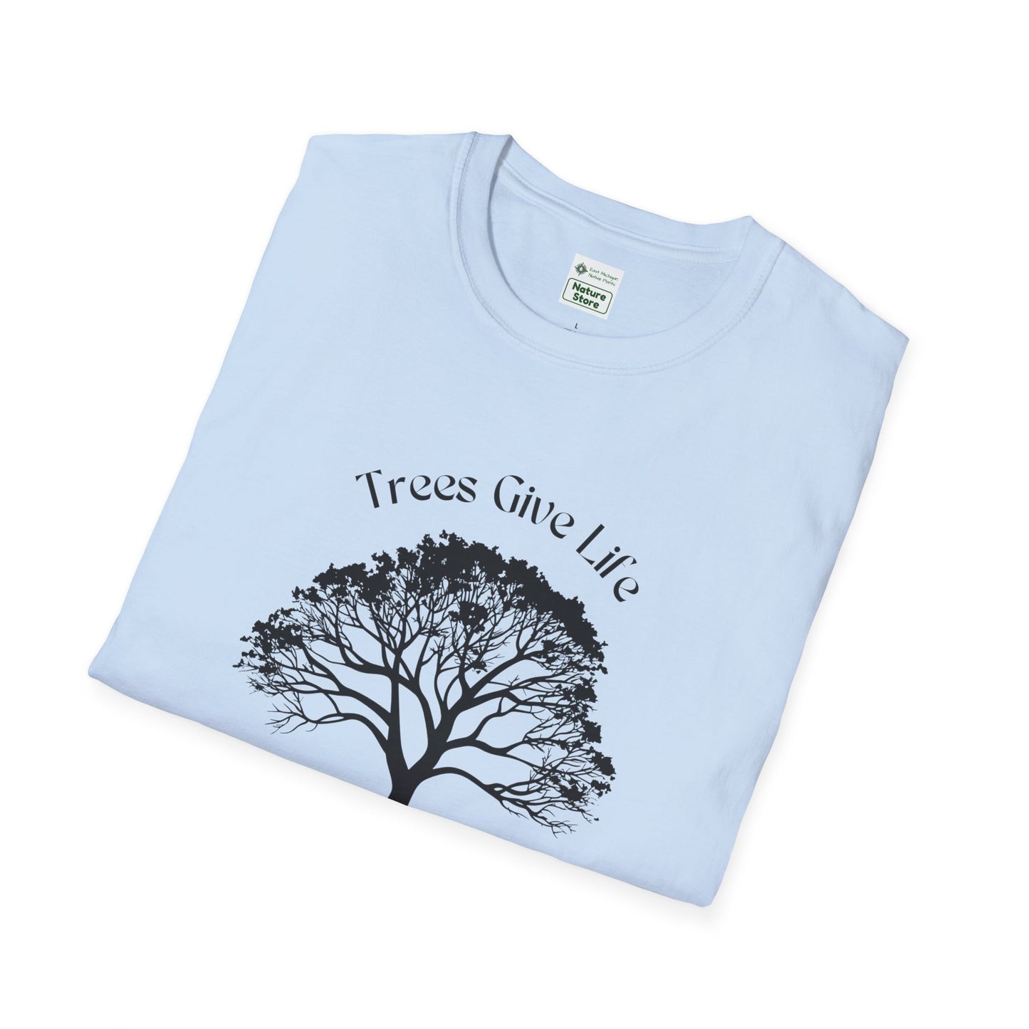 EastMichNatives T-Shirt, Trees Are Life!
