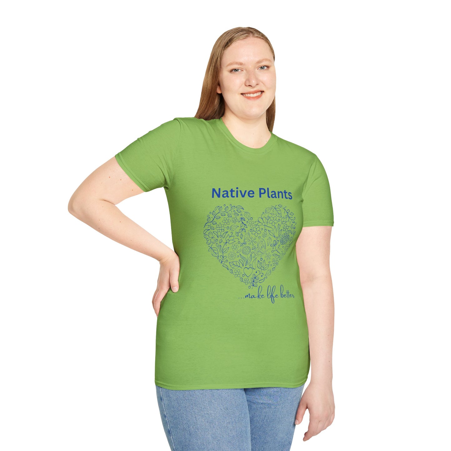 EastMichNatives T-shirt, Native Plants Make Life Better, Floral