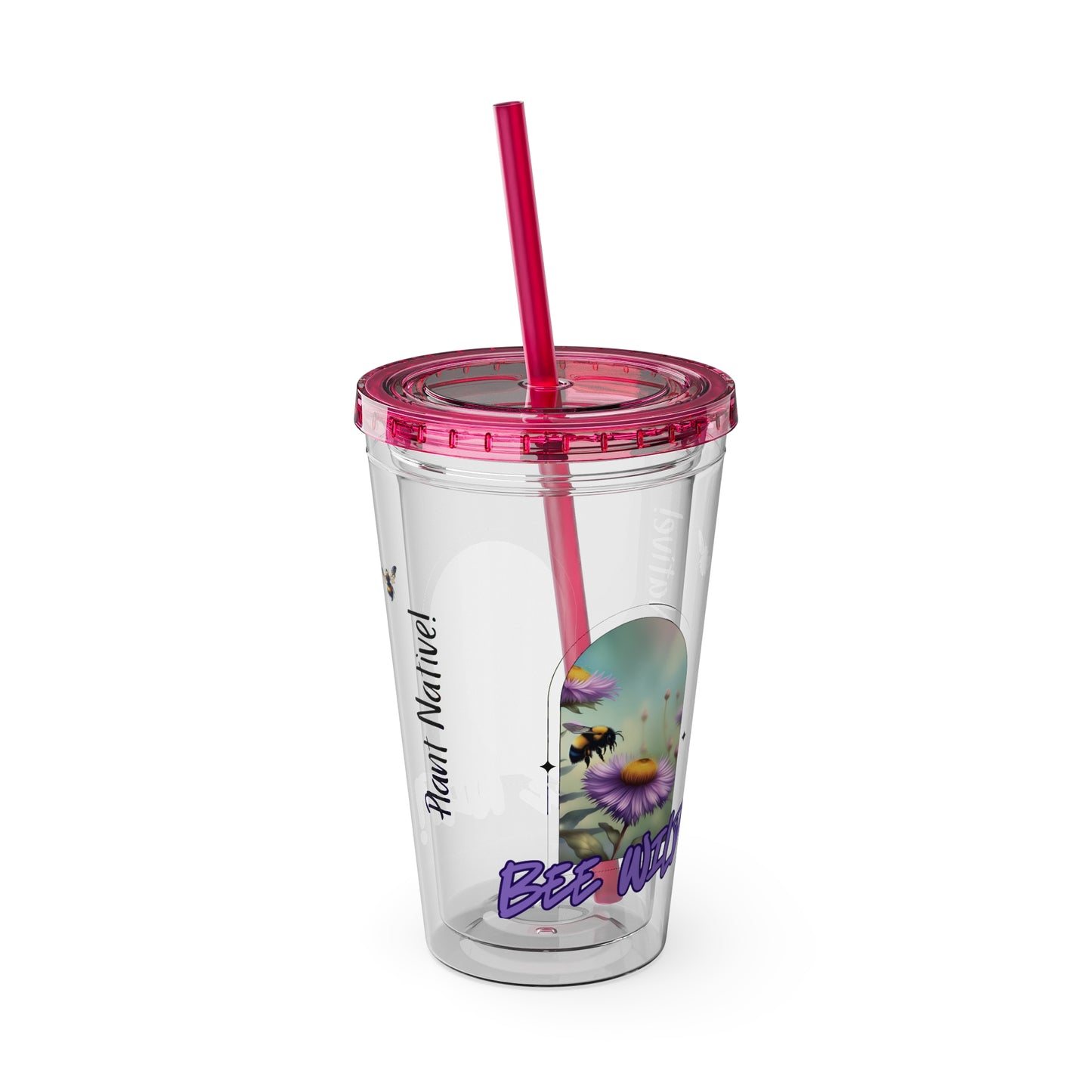 Tumbler with Straw, 16oz, Bee Wild! Plant Native!