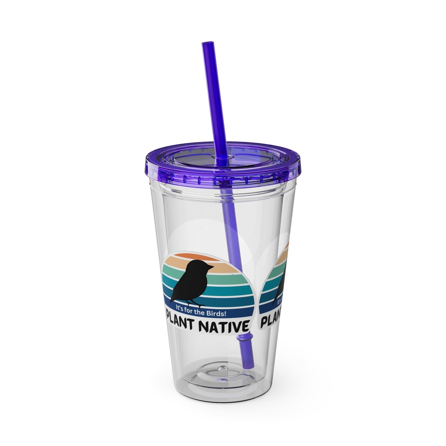 Tumbler with Straw, 16oz, It's For The Birds