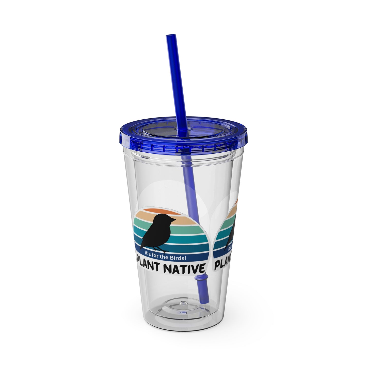 Tumbler with Straw, 16oz, It's For The Birds
