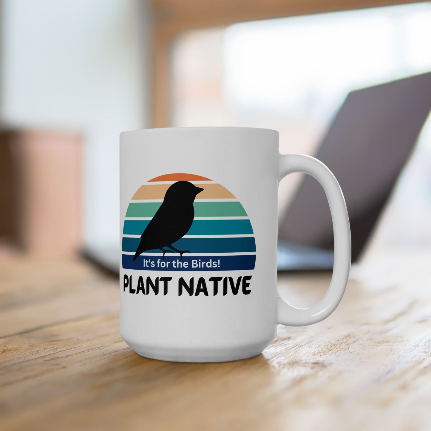 Ceramic Mug, (11oz, 15oz), It's For The Birds!