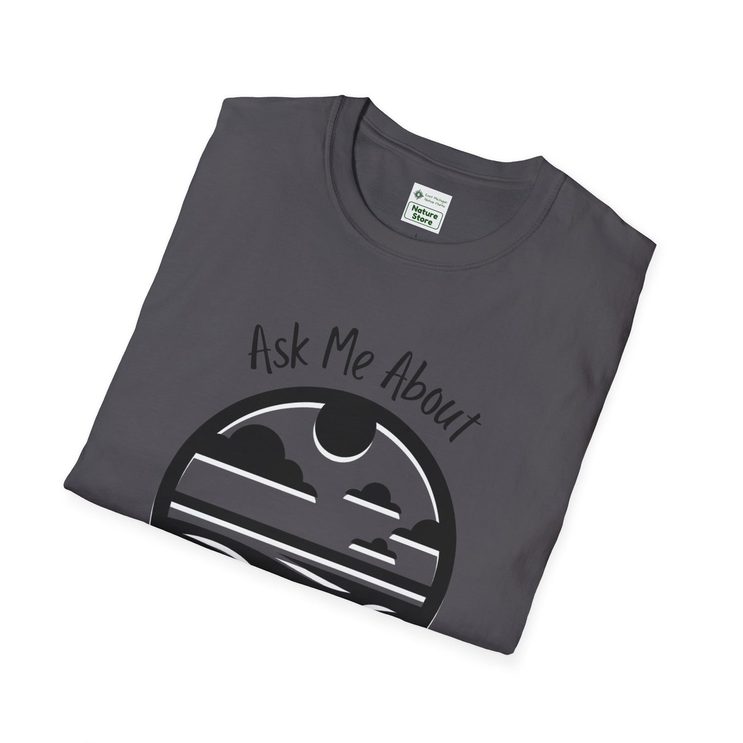 Unisex Softstyle T-Shirt Ask Me About My Prairie