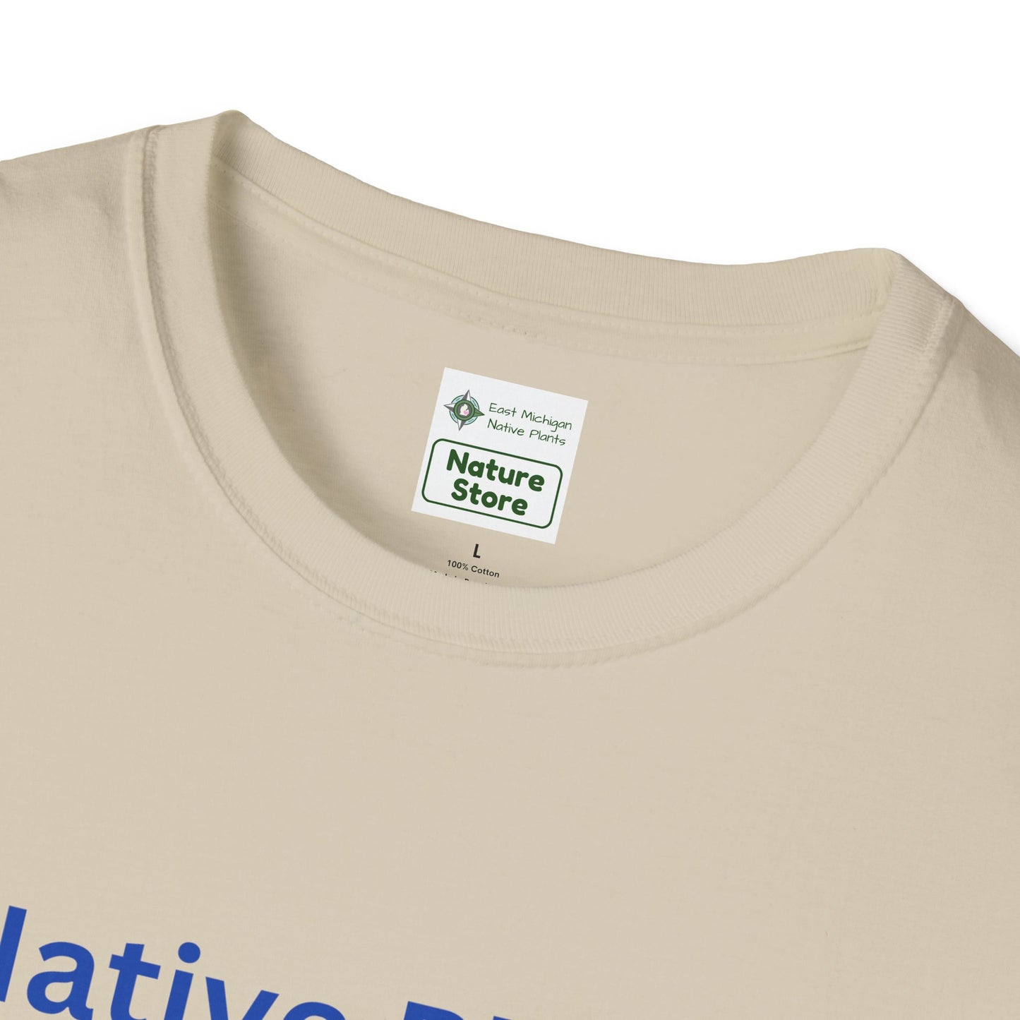 EastMichNatives T-shirt, Native Plants Make Life Better, Floral