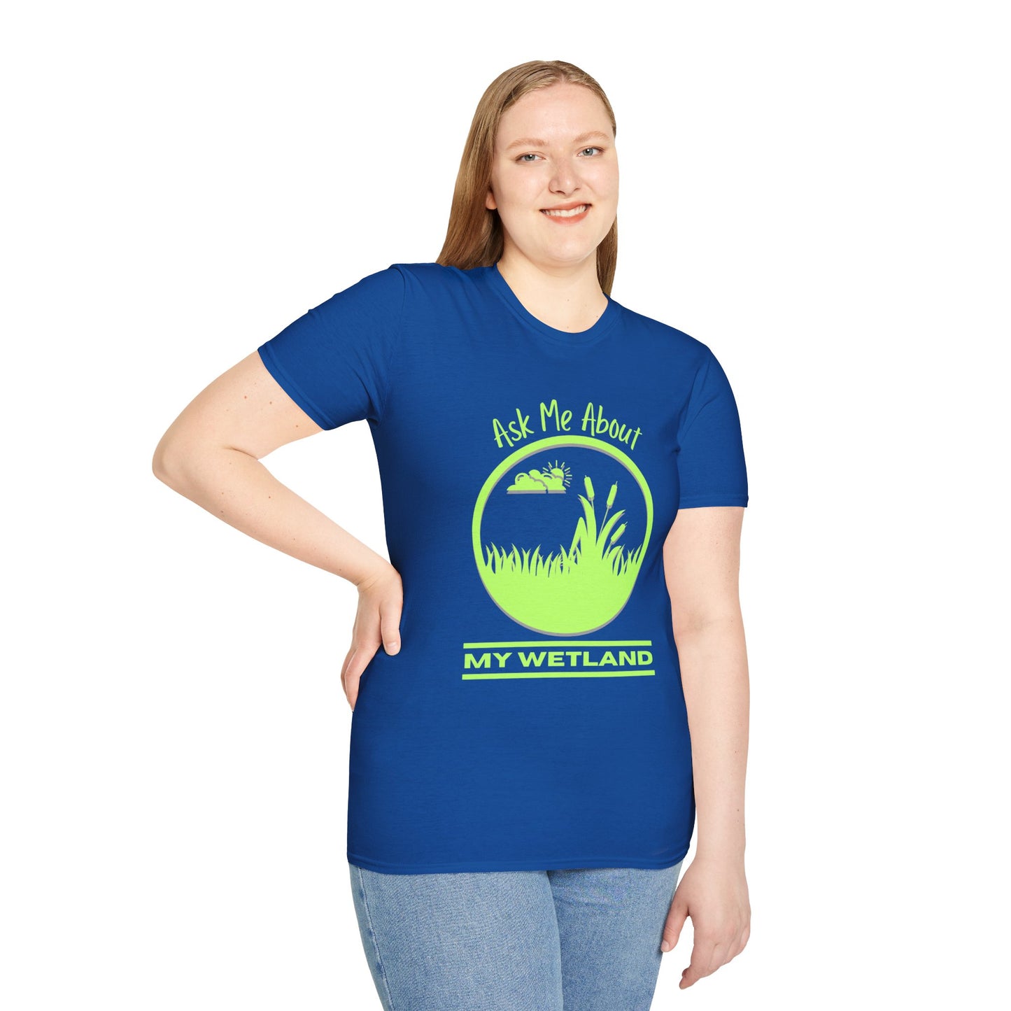 Unisex Softstyle T-Shirt Ask Me About My Wetland