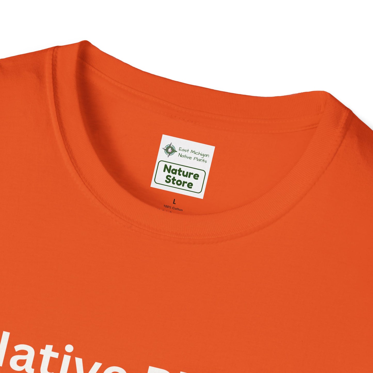 EastMichNatives T-shirt, Native Plants Make Life Better, Floral