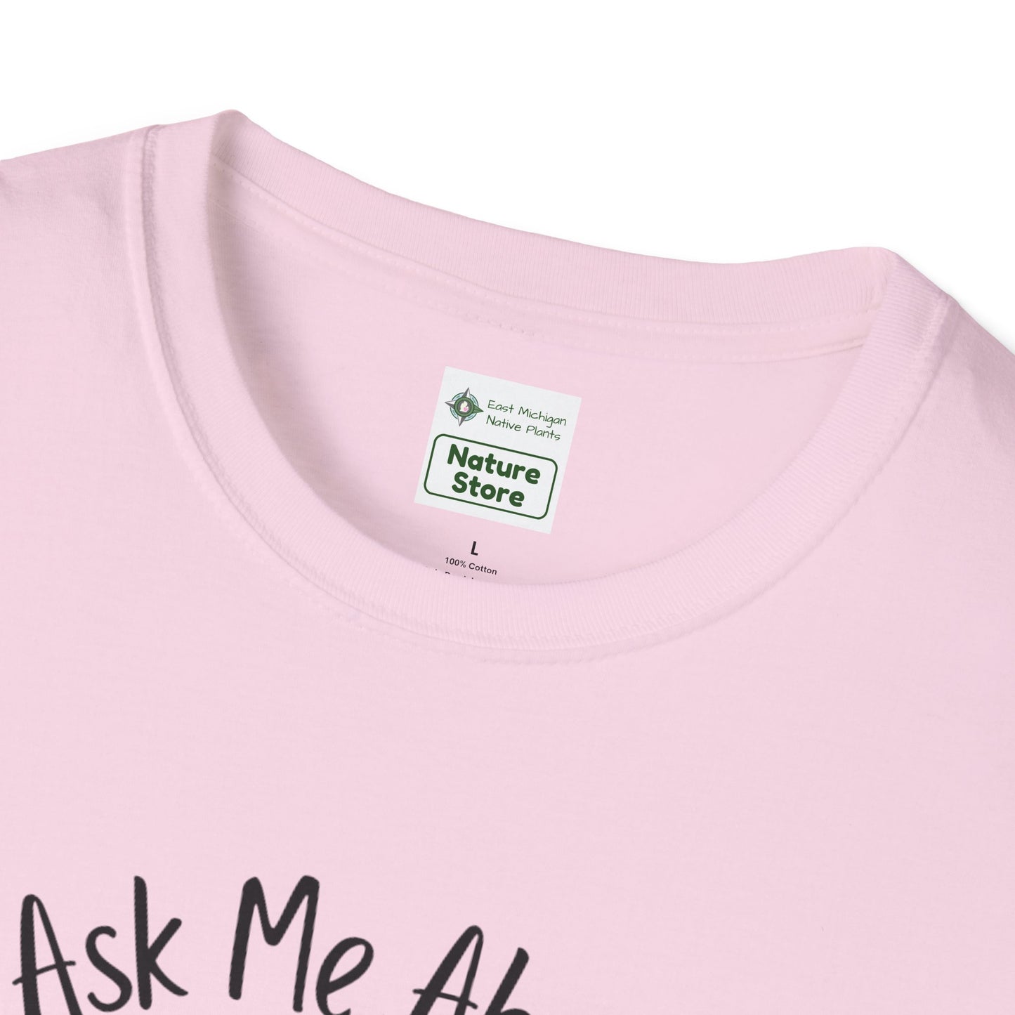 Unisex Softstyle T-Shirt Ask Me About My Wetland
