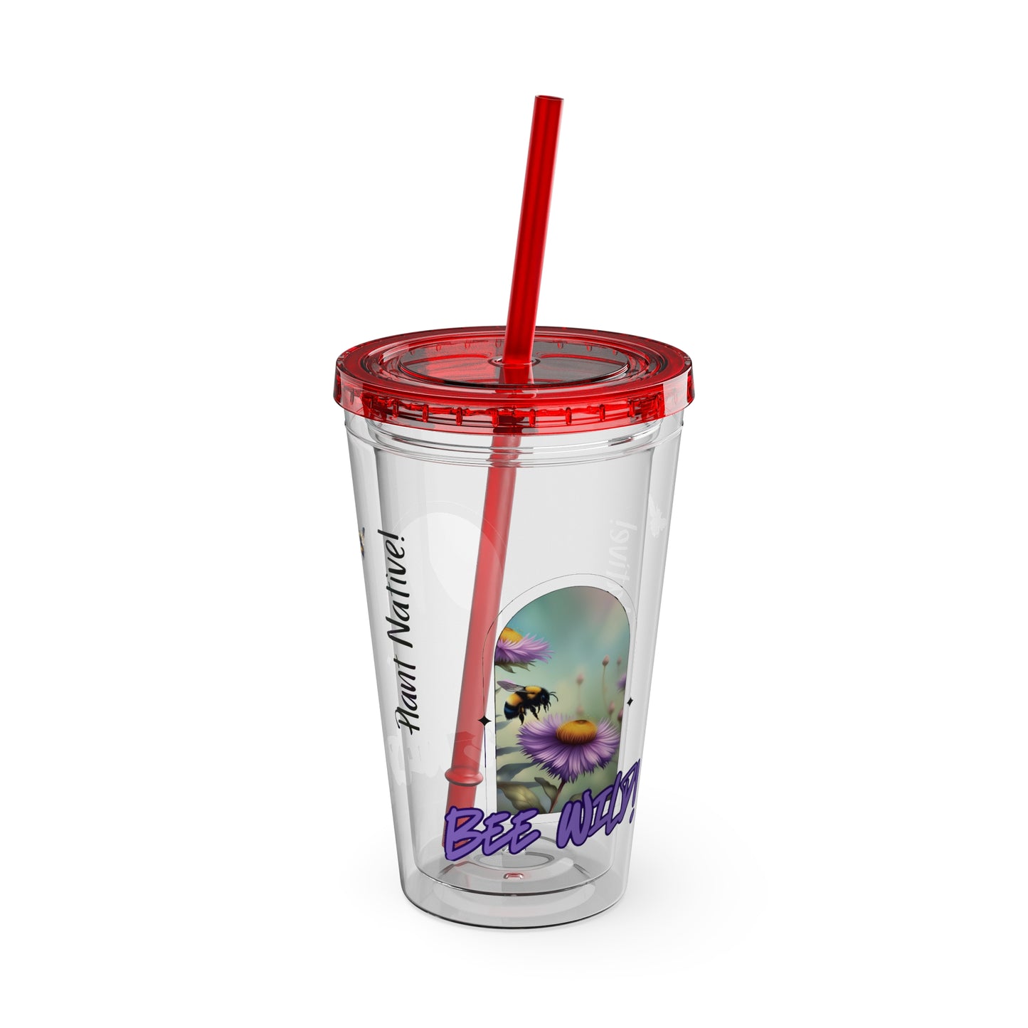 Tumbler with Straw, 16oz, Bee Wild! Plant Native!