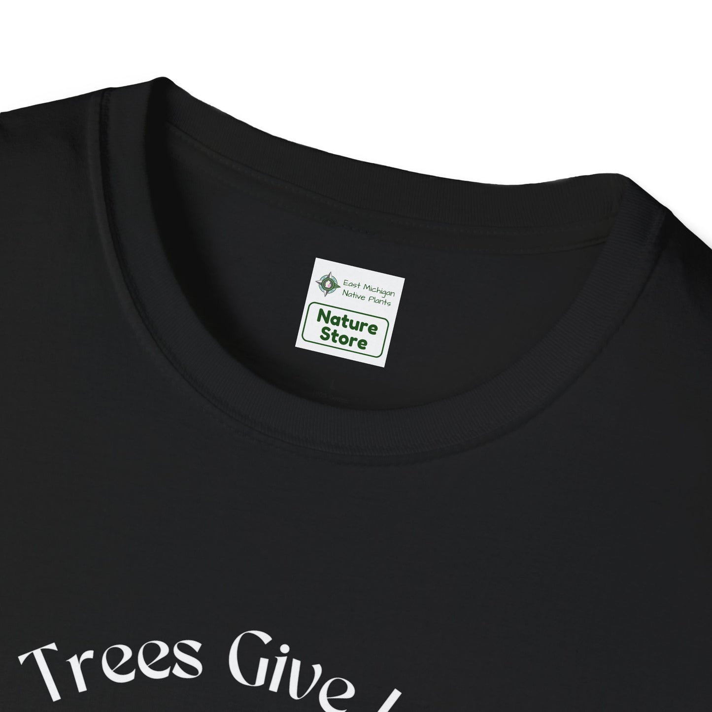 EastMichNatives T-Shirt, Trees Are Life!