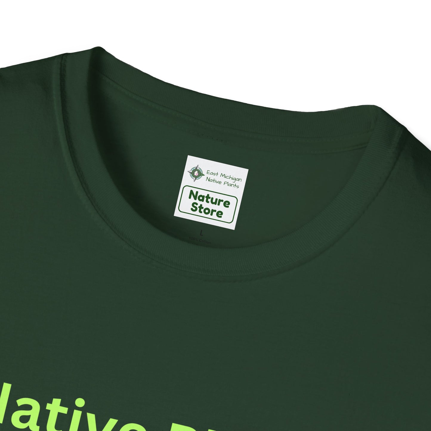 EastMichNatives T-shirt, Native Plants Make Life Better, Floral