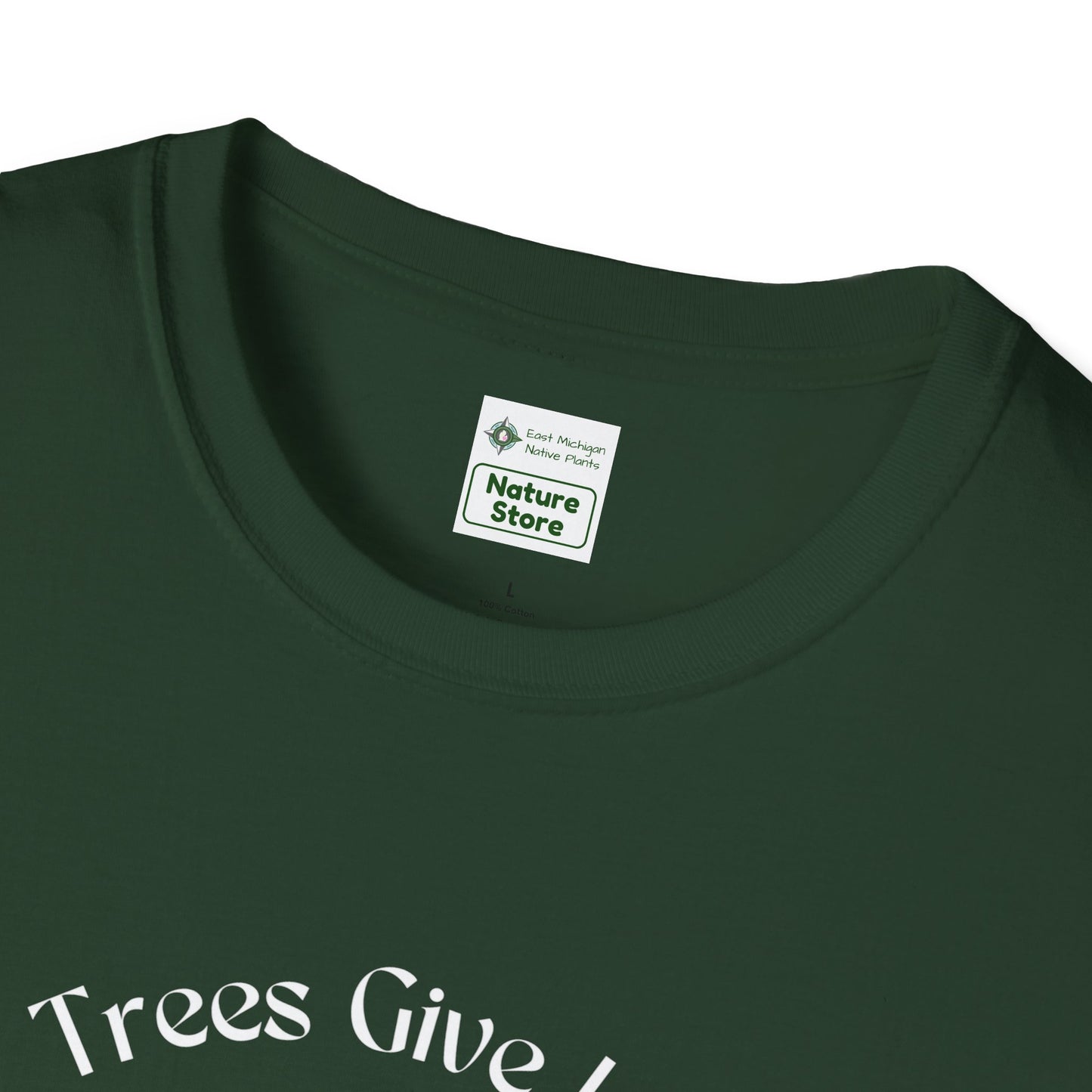 EastMichNatives T-Shirt, Trees Are Life!
