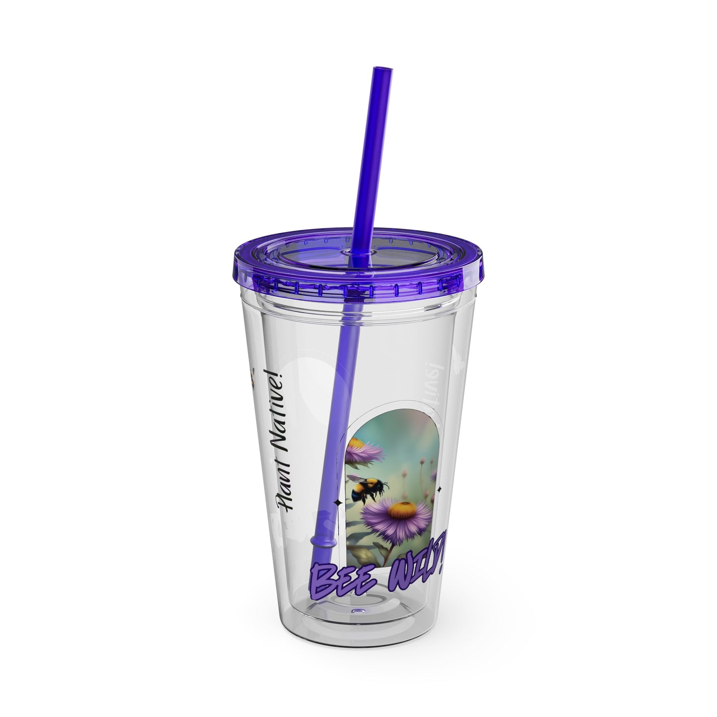 Tumbler with Straw, 16oz, Bee Wild! Plant Native!