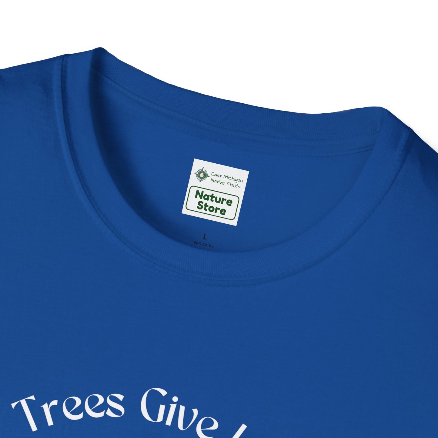 EastMichNatives T-Shirt, Trees Are Life!
