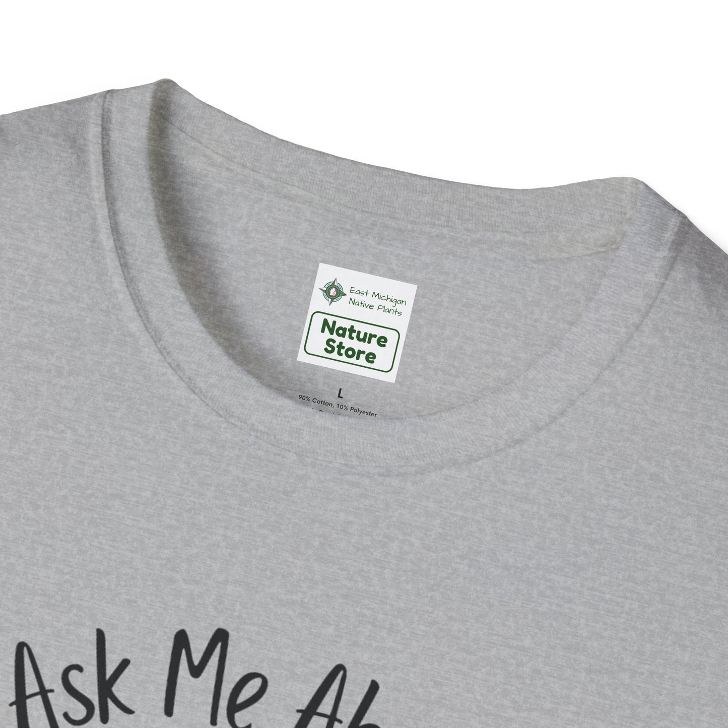 Unisex Softstyle T-Shirt Ask Me About My Wetland