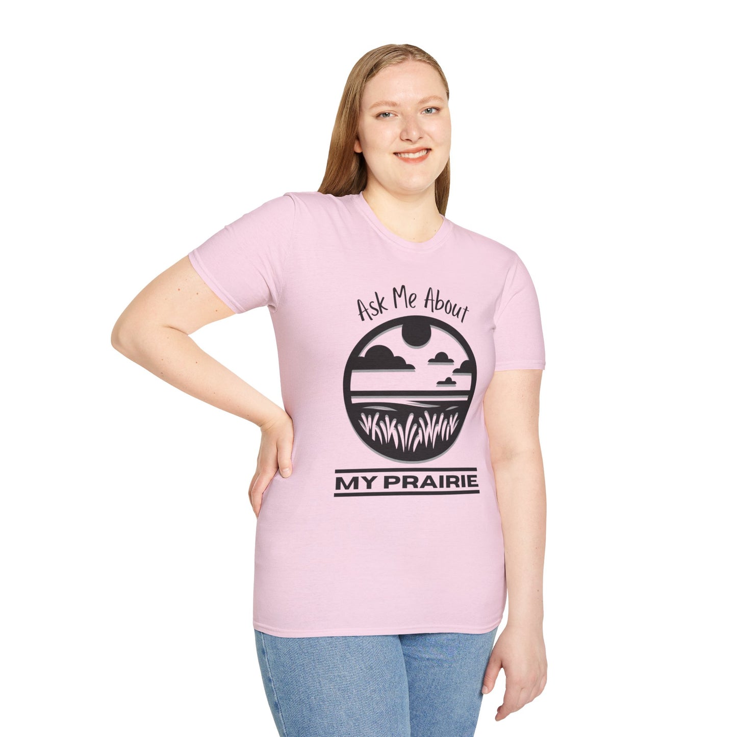 Unisex Softstyle T-Shirt Ask Me About My Prairie
