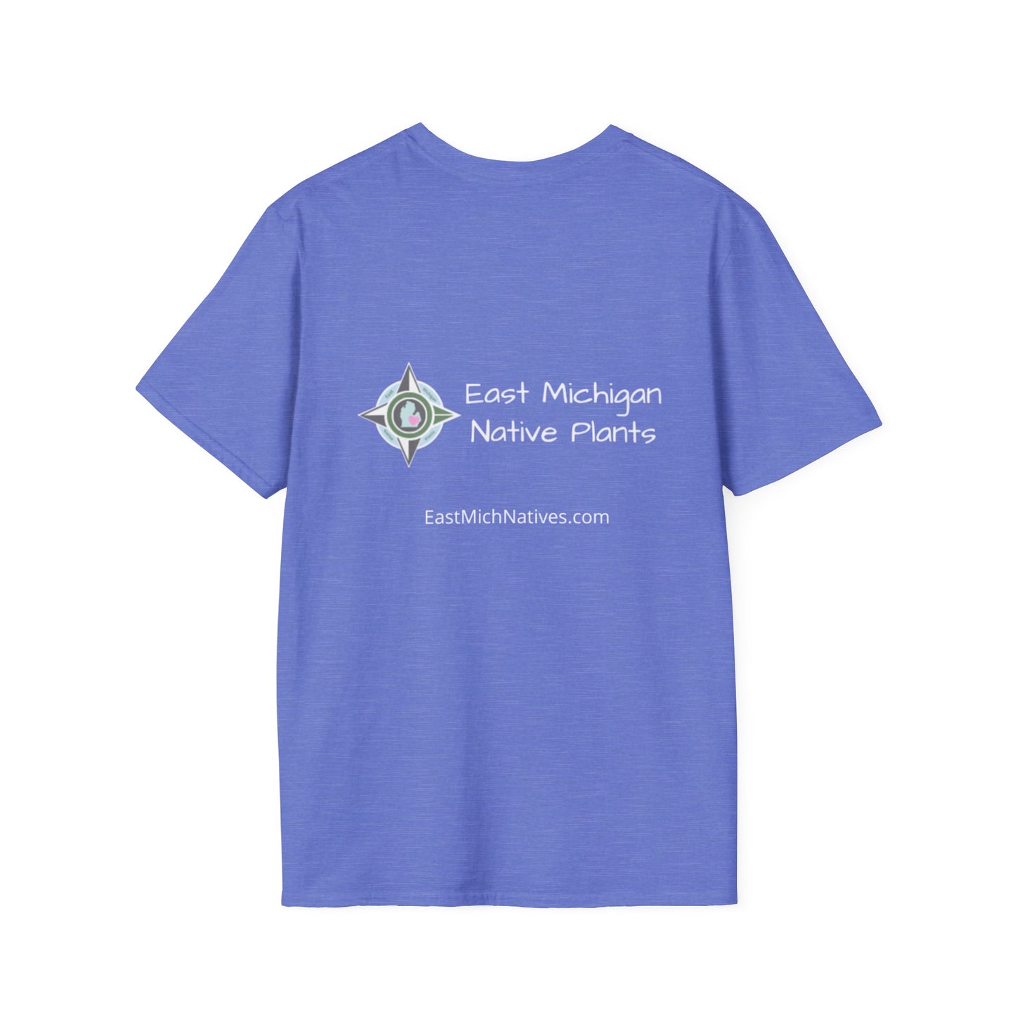 EastMichNatives T-shirt, Native Plants Make Life Better, Floral