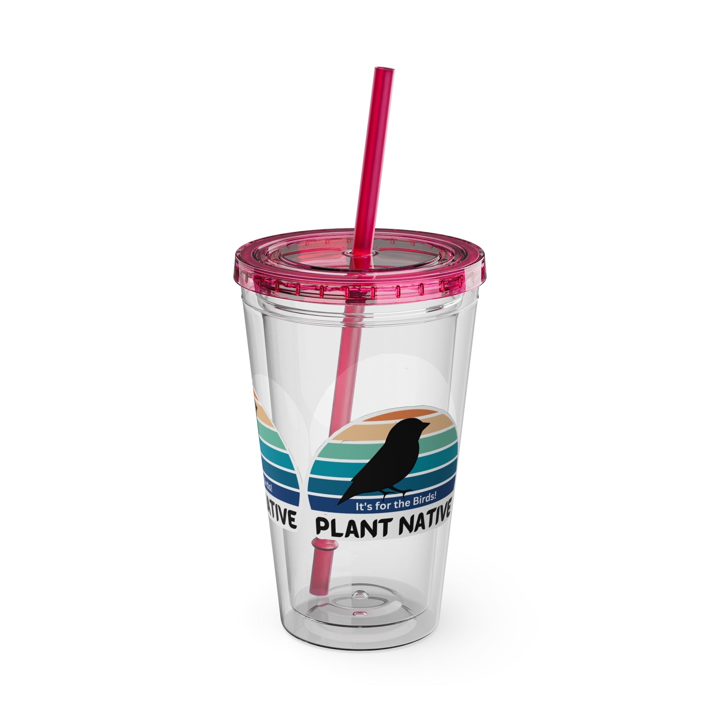 Tumbler with Straw, 16oz, It's For The Birds