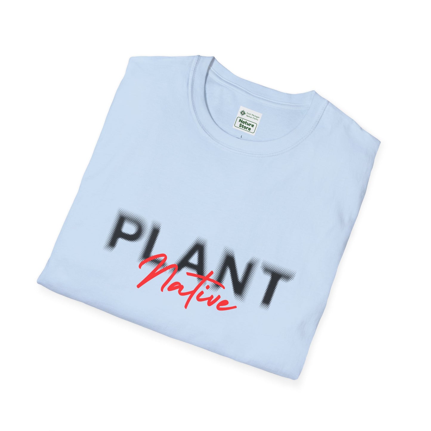 EastMichNatives T-Shirt, Plant Native