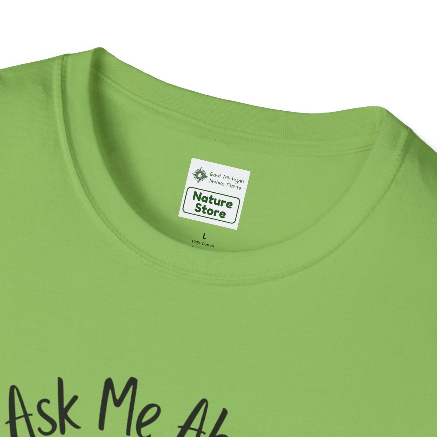 Unisex Softstyle T-Shirt Ask Me About My Wetland
