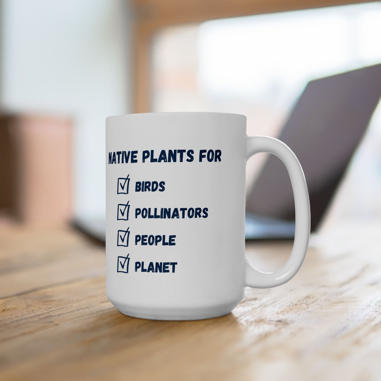 Ceramic Mug, (11oz, 15oz), Native Plants For Birds, Pollinators, People, Planet