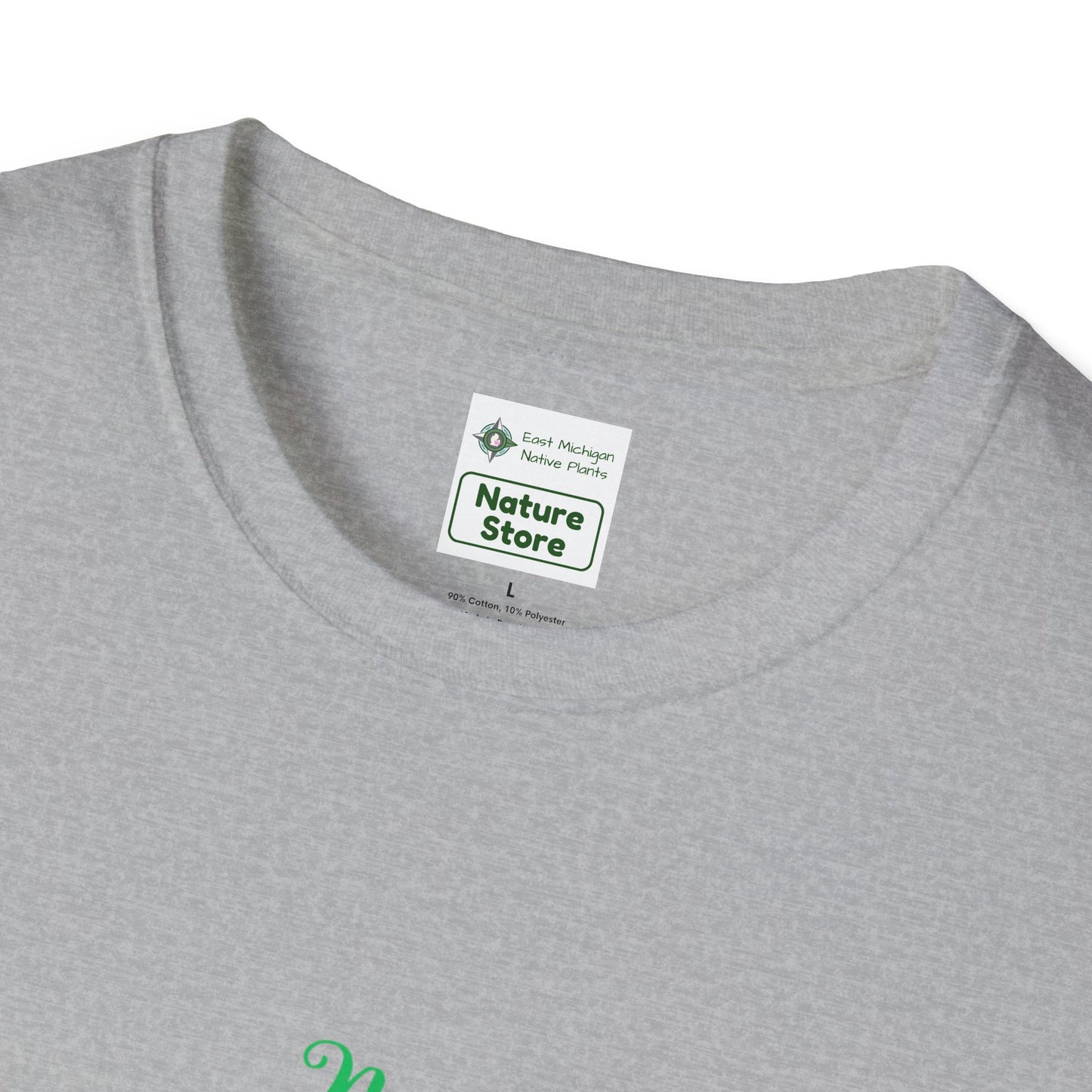 EastMichNatives T-Shirt My Native Plant Garden is for (Front)