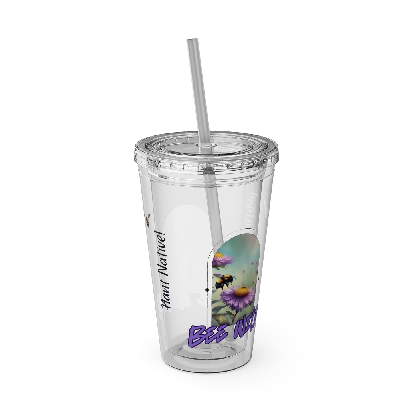 Tumbler with Straw, 16oz, Bee Wild! Plant Native!