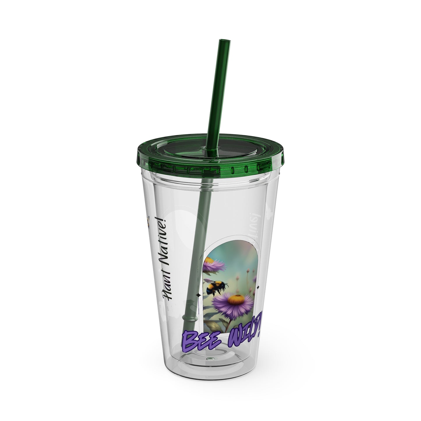 Tumbler with Straw, 16oz, Bee Wild! Plant Native!