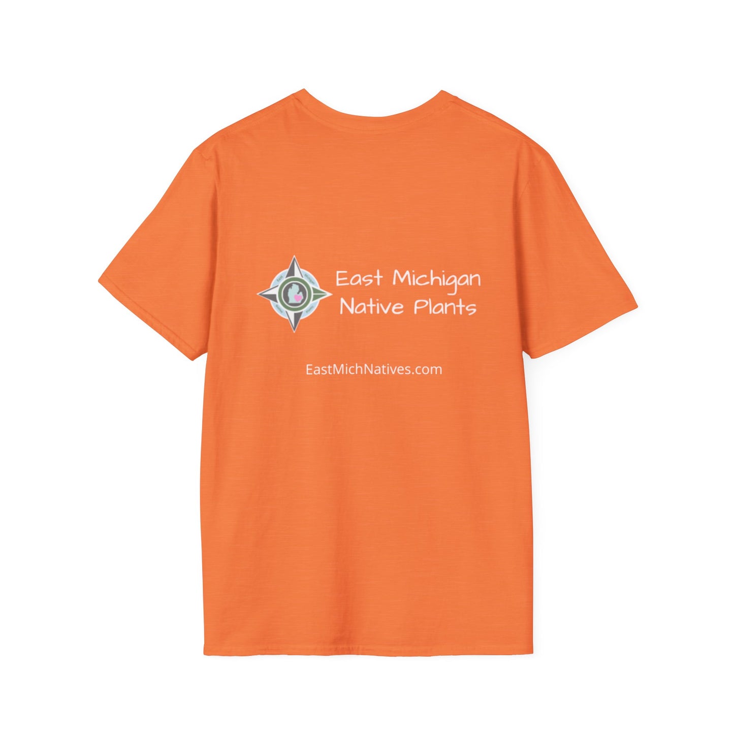 EastMichNatives T-Shirt My Native Plant Garden is for (Front)