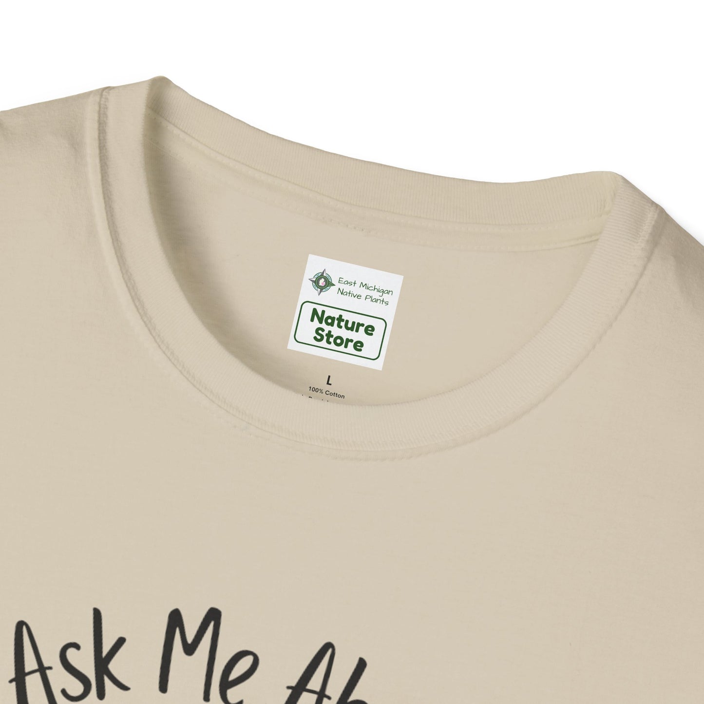 Unisex Softstyle T-Shirt Ask Me About My Wetland