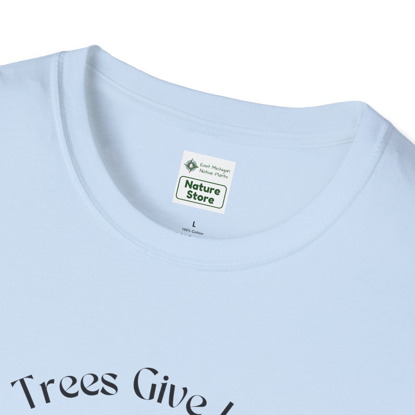 EastMichNatives T-Shirt, Trees Are Life!