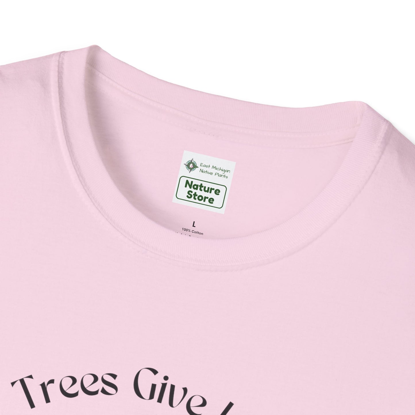 EastMichNatives T-Shirt, Trees Are Life!
