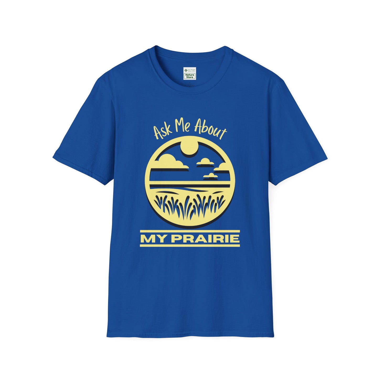 Unisex Softstyle T-Shirt Ask Me About My Prairie