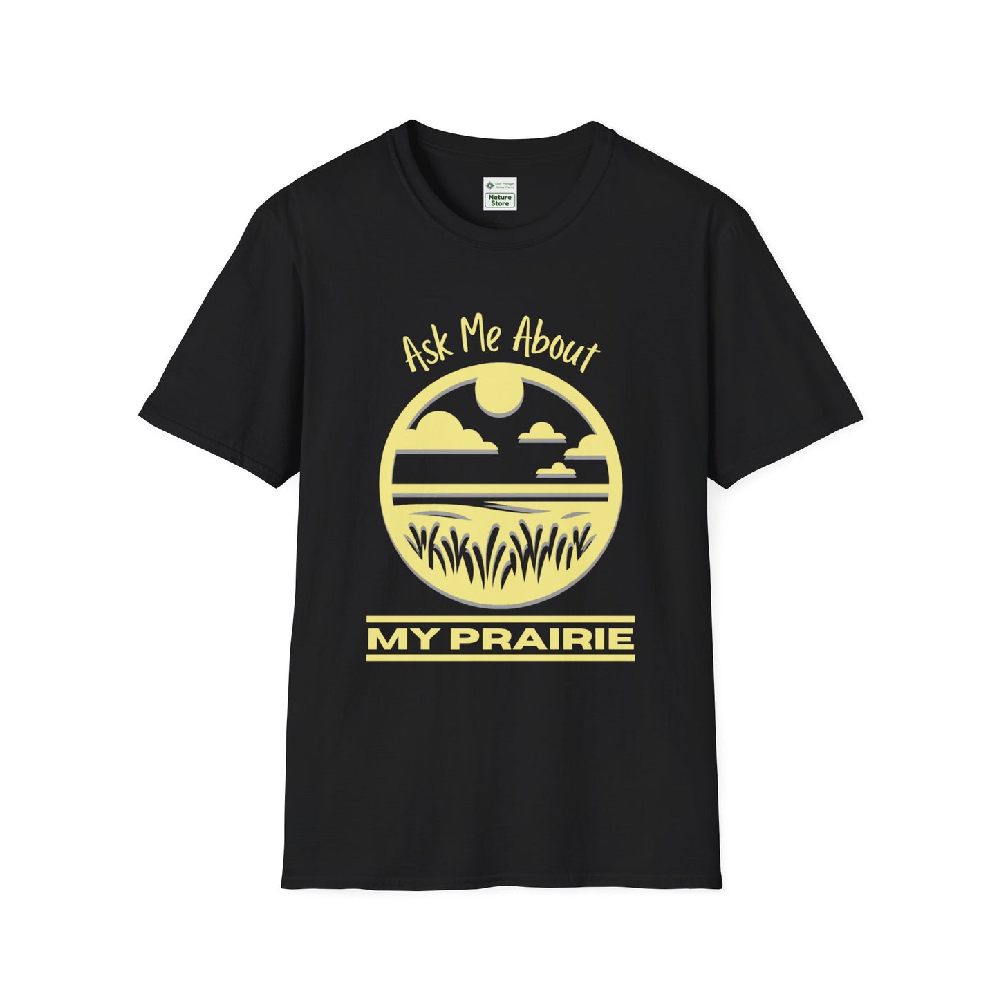 Unisex Softstyle T-Shirt Ask Me About My Prairie
