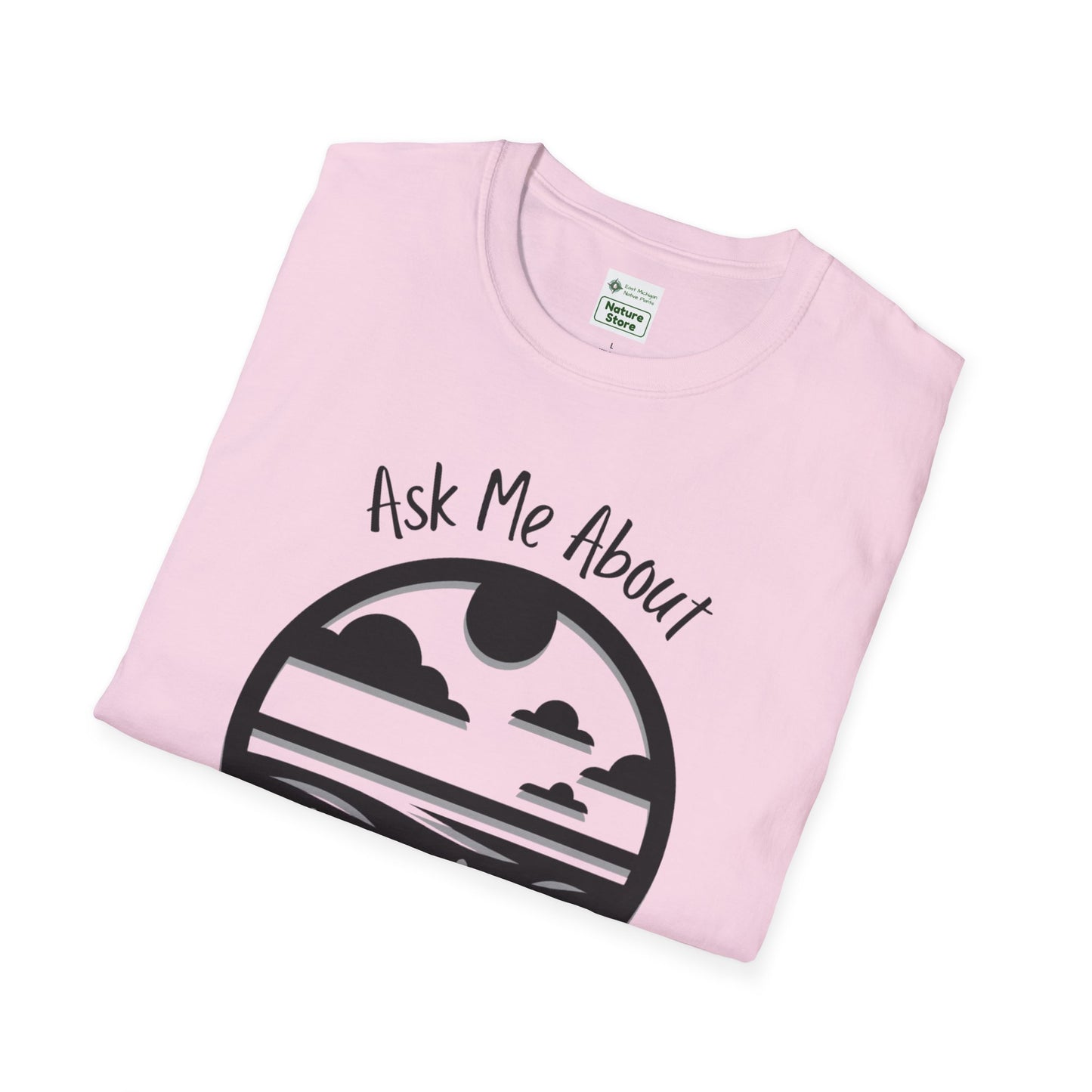 Unisex Softstyle T-Shirt Ask Me About My Prairie