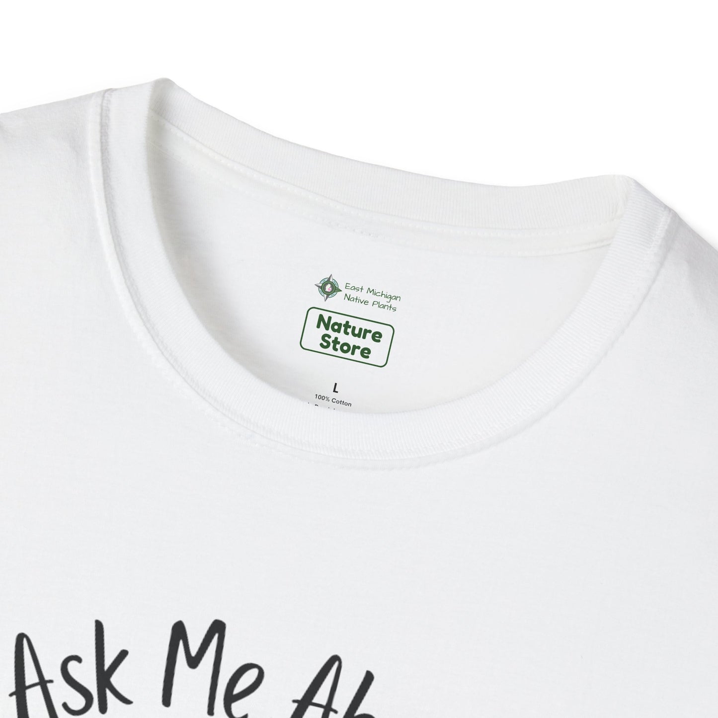 Unisex Softstyle T-Shirt Ask Me About My Wetland
