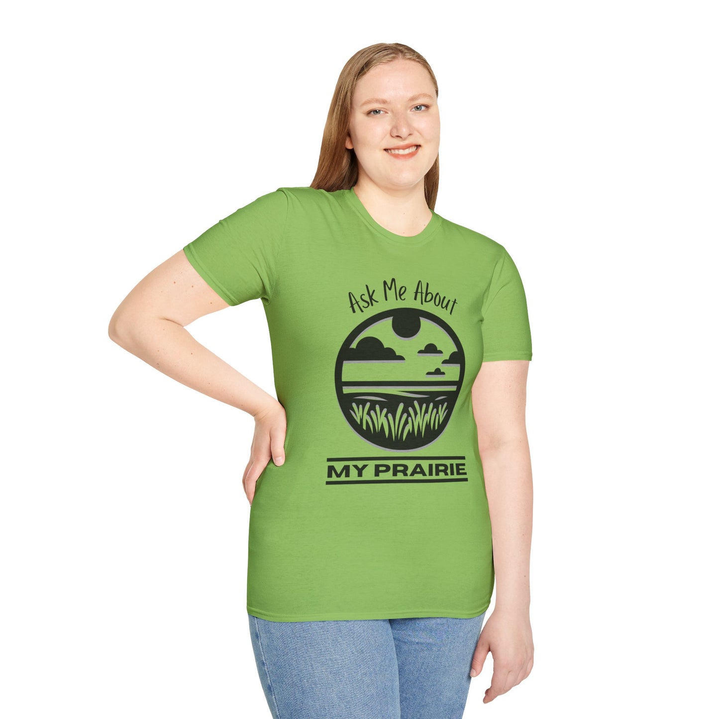 Unisex Softstyle T-Shirt Ask Me About My Prairie