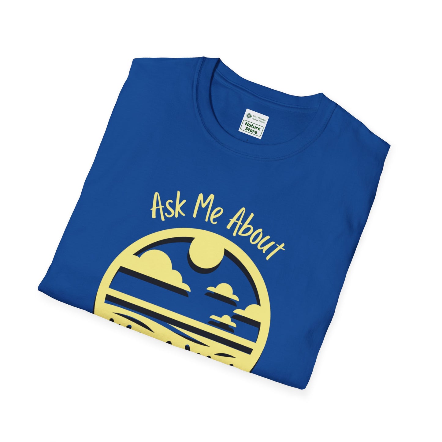 Unisex Softstyle T-Shirt Ask Me About My Prairie
