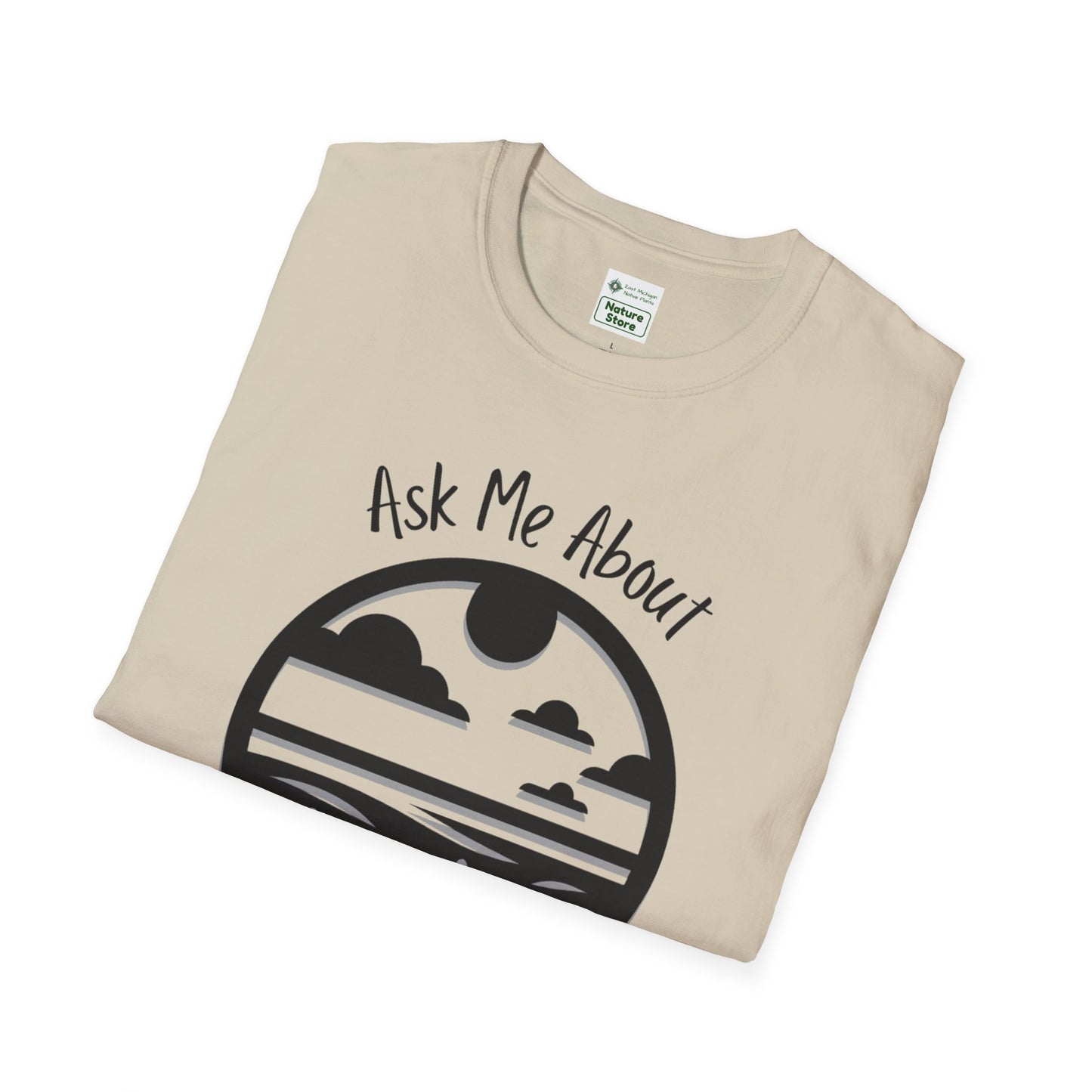 Unisex Softstyle T-Shirt Ask Me About My Prairie