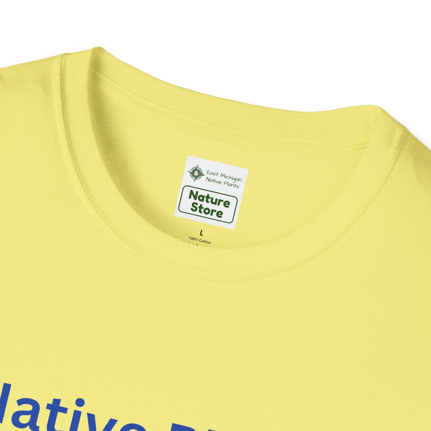 EastMichNatives T-shirt, Native Plants Make Life Better, Floral