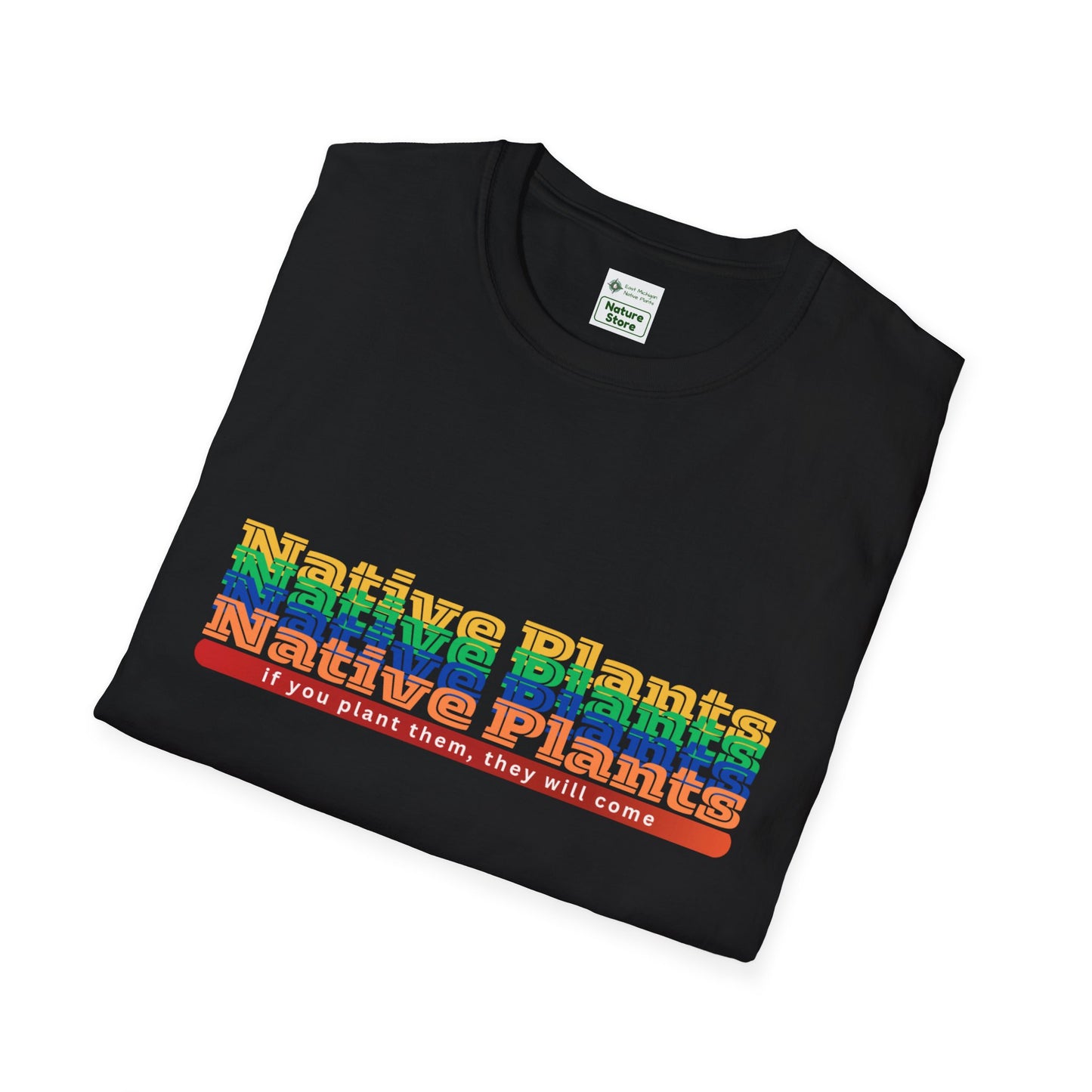 EastMichNatives T-Shirt If You Plant Them, They Will Come