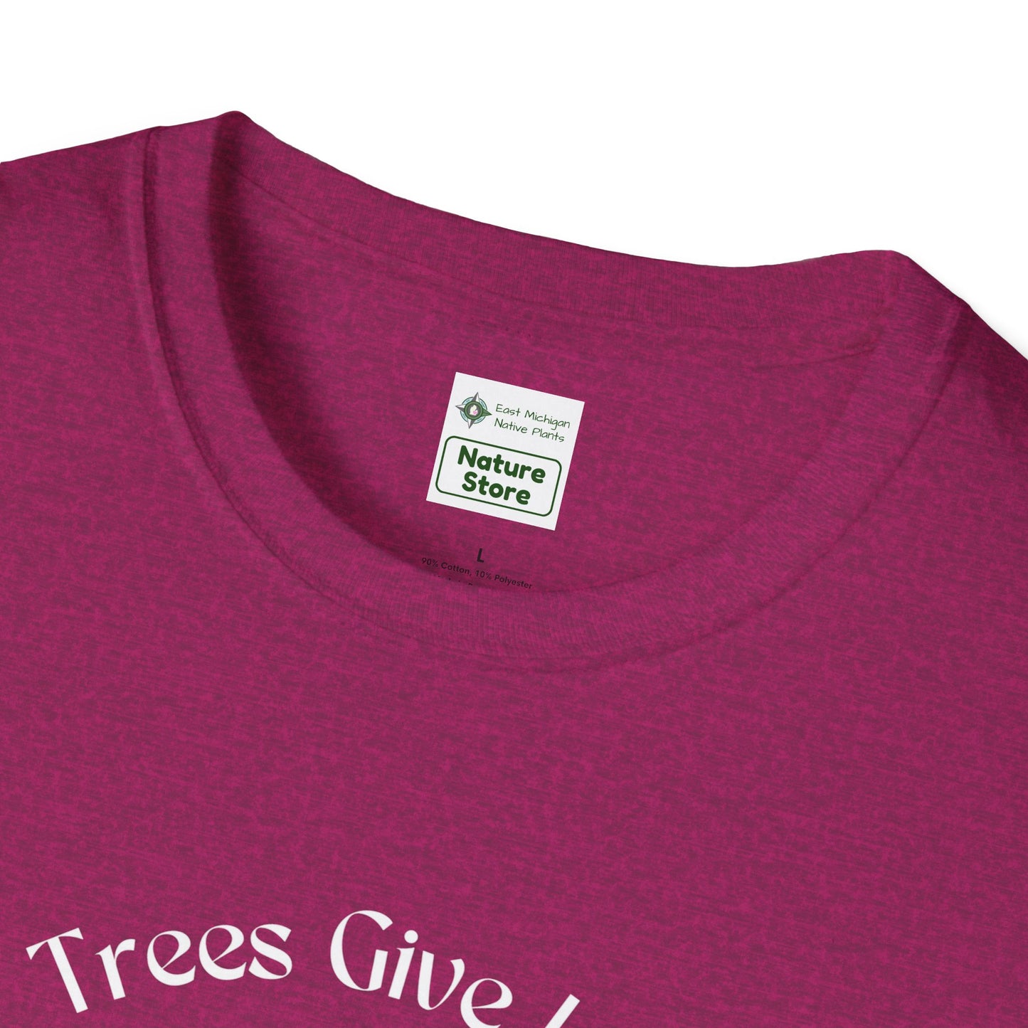 EastMichNatives T-Shirt, Trees Are Life!