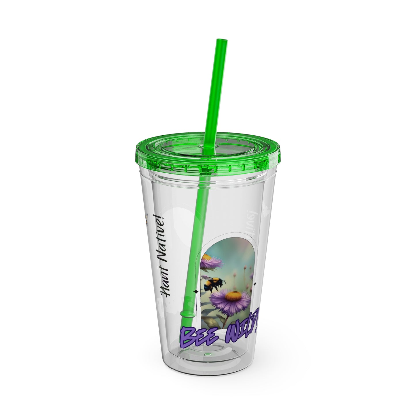 Tumbler with Straw, 16oz, Bee Wild! Plant Native!