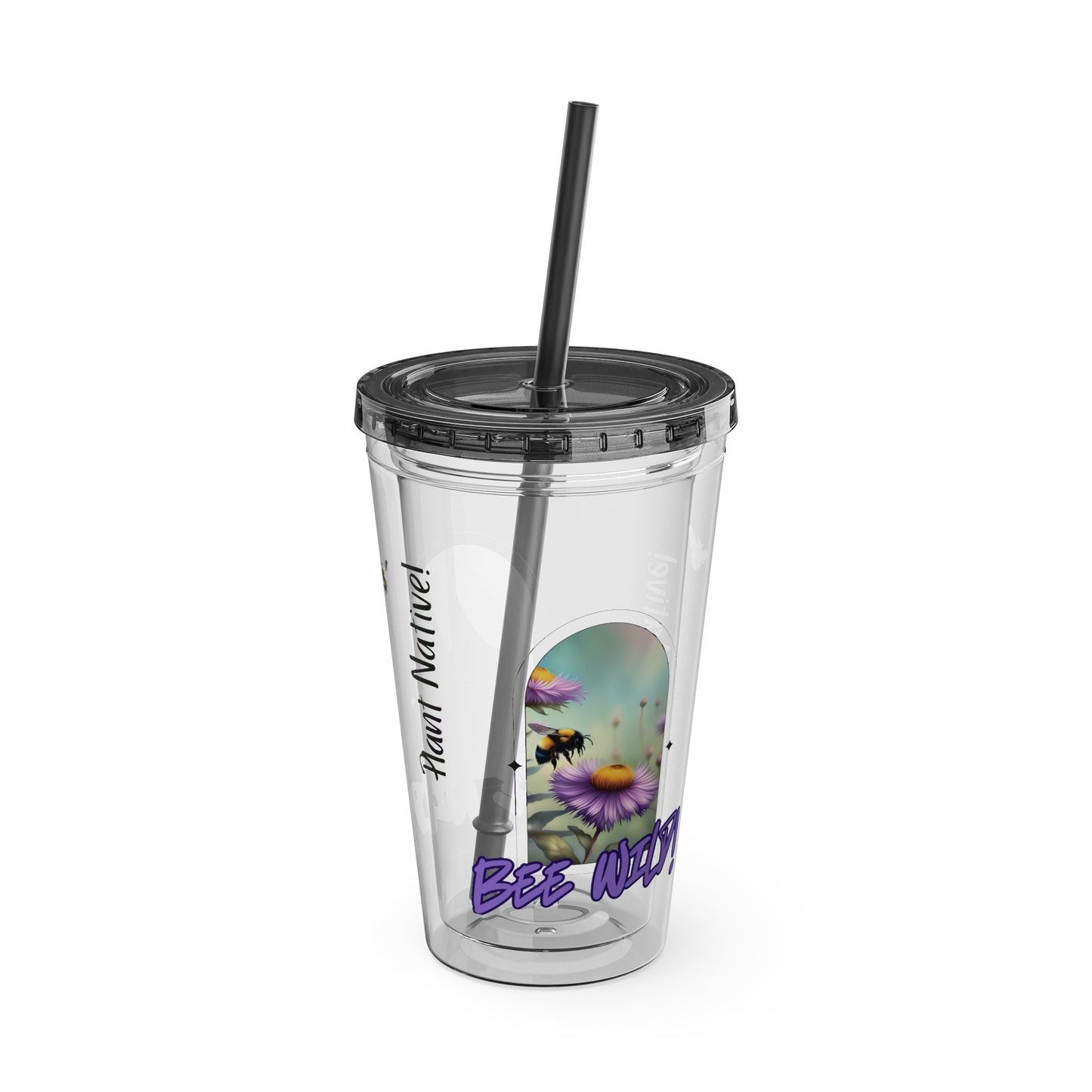 Tumbler with Straw, 16oz, Bee Wild! Plant Native!