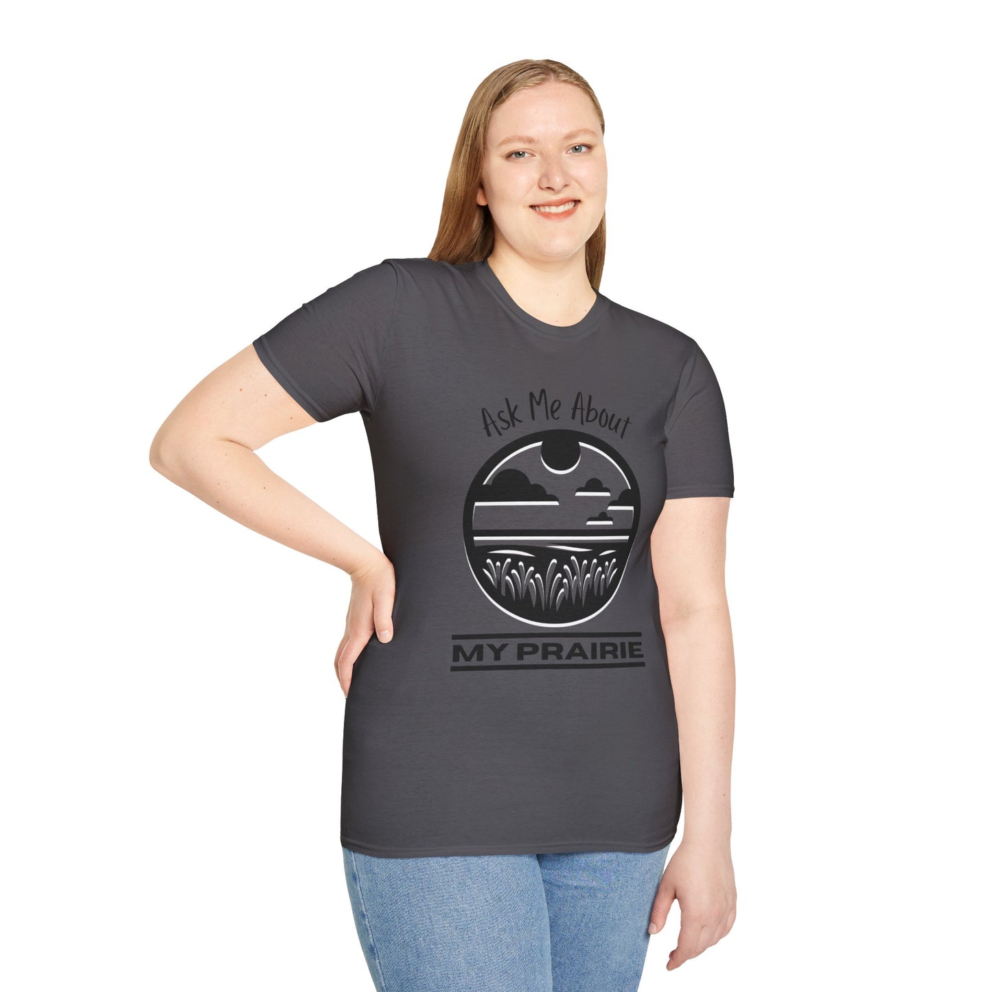 Unisex Softstyle T-Shirt Ask Me About My Prairie