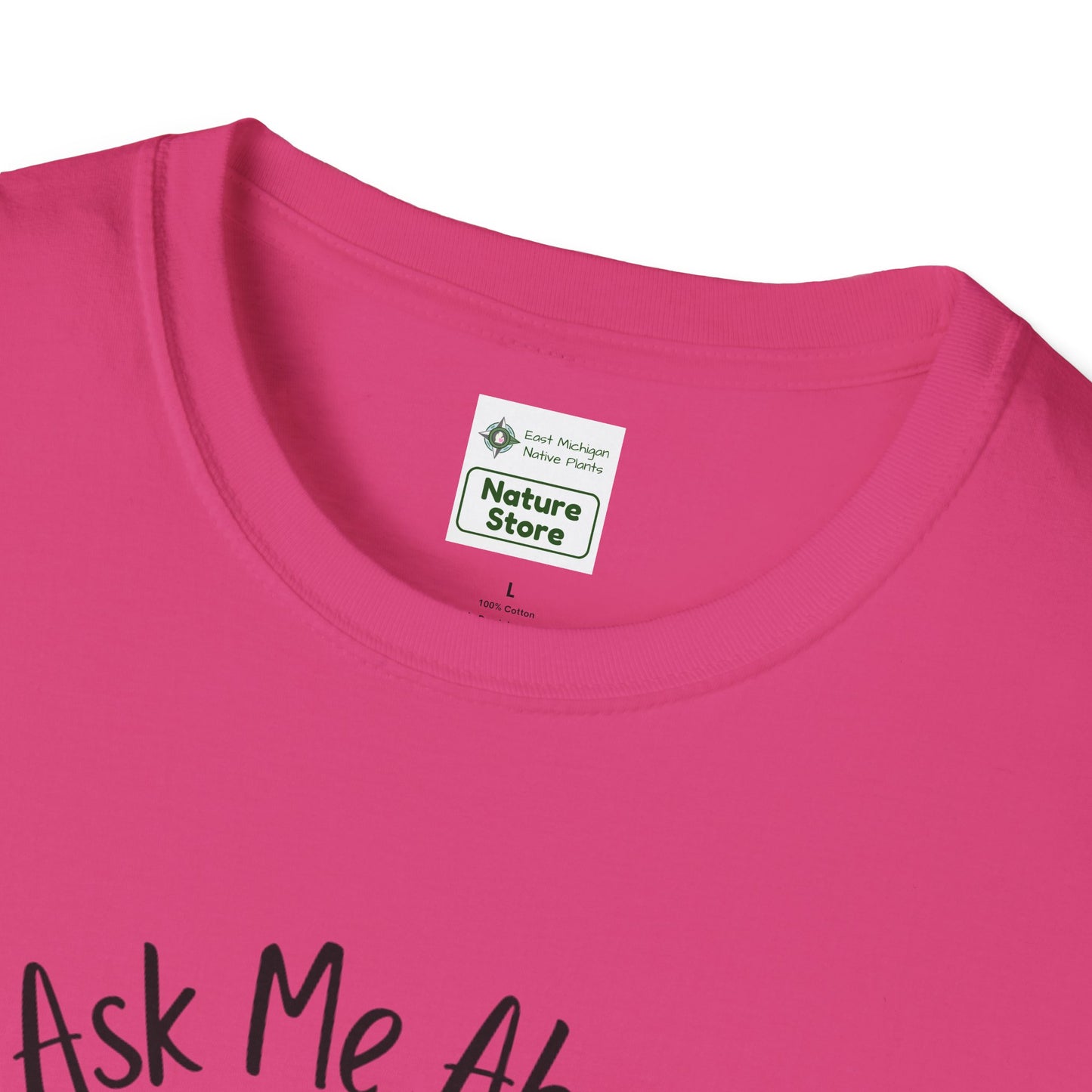 Unisex Softstyle T-Shirt Ask Me About My Wetland