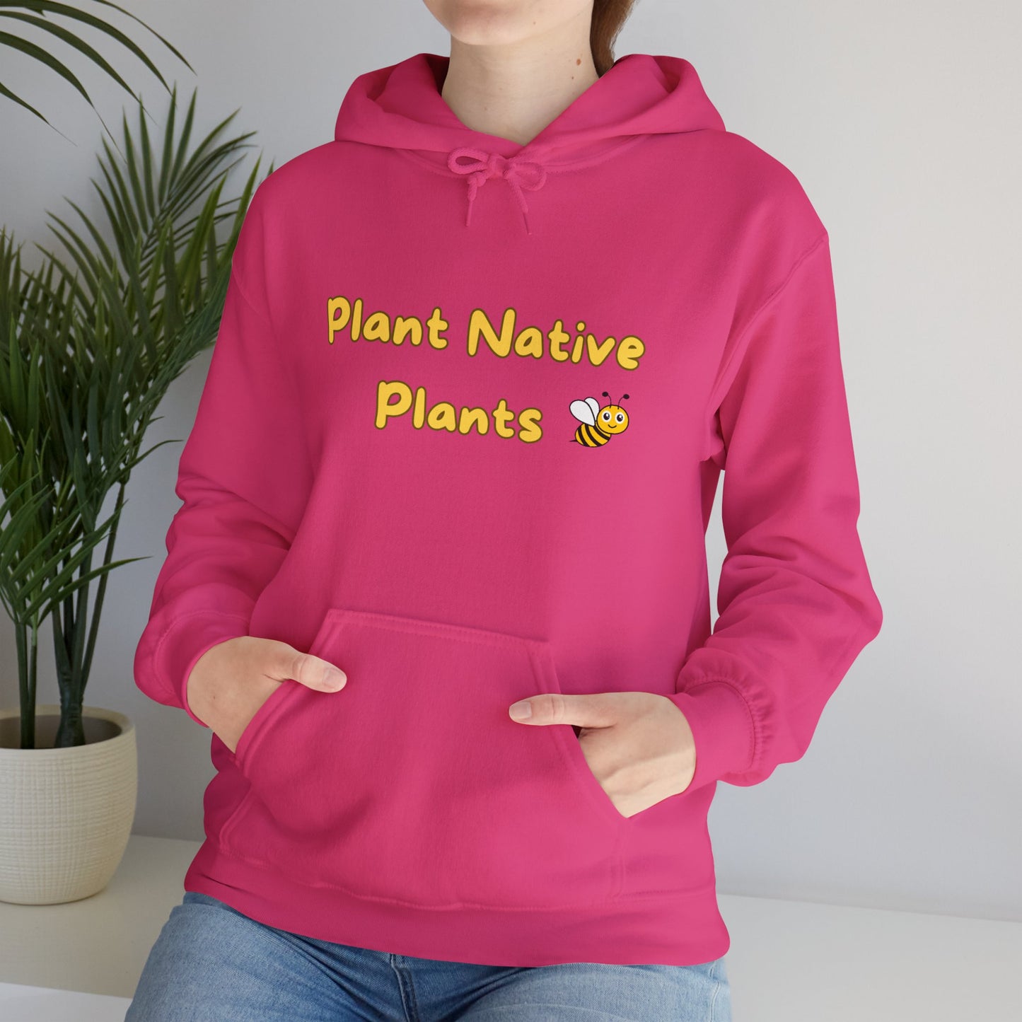 Unisex Hooded Sweatshirt, Plant Native Plants!