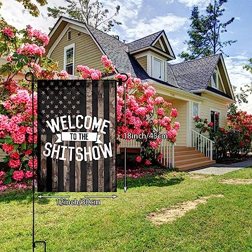 Welcome To The Shit Show Garden Flag Gives New Life 12x18in